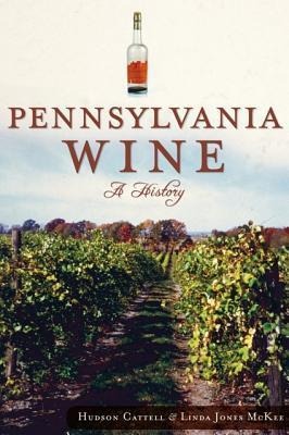 Pennsylvania Wine: A History