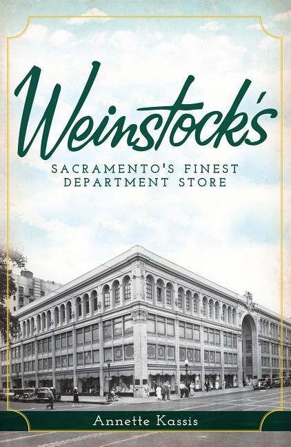 Weinstocks: Sacramentos Finest Department Store