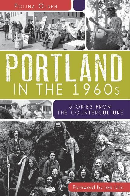 Portland in the 1960s: Stories from the Counterculture