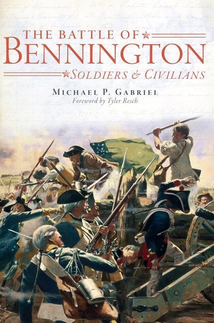 The Battle of Bennington: Soldiers & Civilians