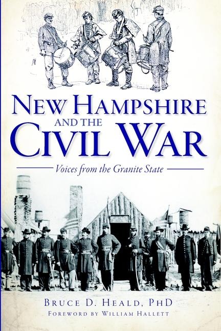 New Hampshire and the Civil War: Voices from the Granite State