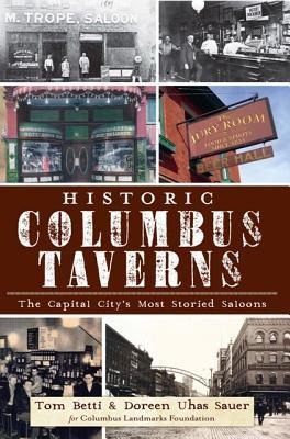 Historic Columbus Taverns: The Capital Citys Most Storied Saloons