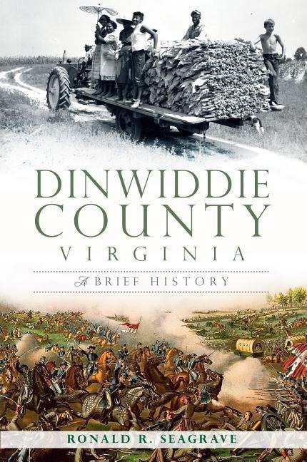 Dinwiddie County, Virginia: A Brief History