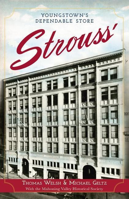 Strouss: Youngstowns Dependable Store