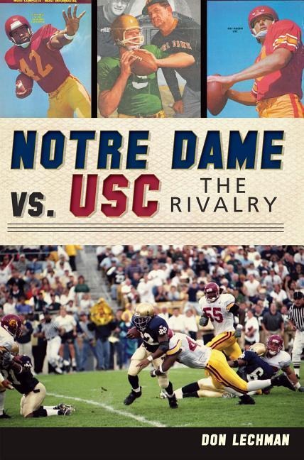 Notre Dame vs. Usc: The Rivalry