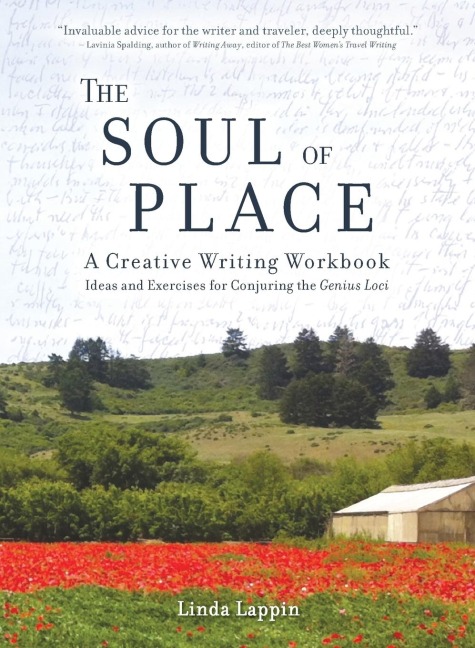 The Soul of Place: A Creative Writing Workbook: Ideas and Exercises for Conjuring the Genius Loci