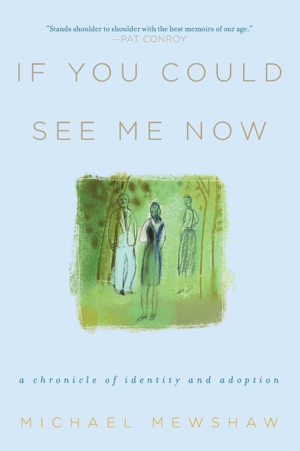 If You Could See Me Now: A Chronicle of Identity and Adoption