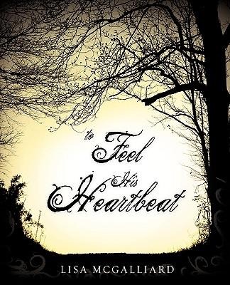 To Feel His heartbeat