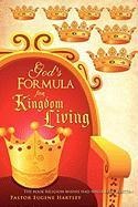 Gods Formula For Kingdom Living