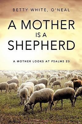 A Mother Is a Shepherd