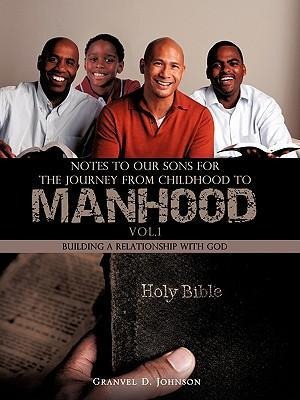 Notes to Our Sons for the Journey from Childhood to Manhood - Volume 1