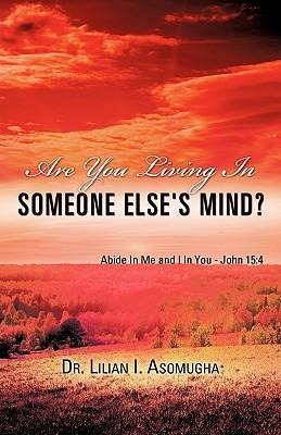 Are You Living In Someone Elses Mind?