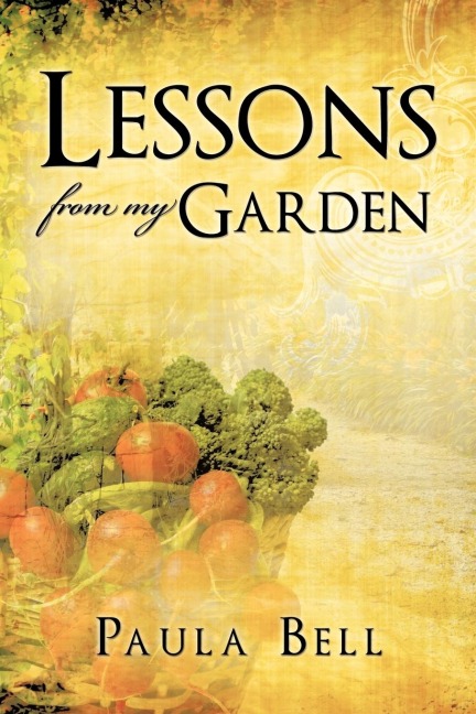 Lessons From My Garden