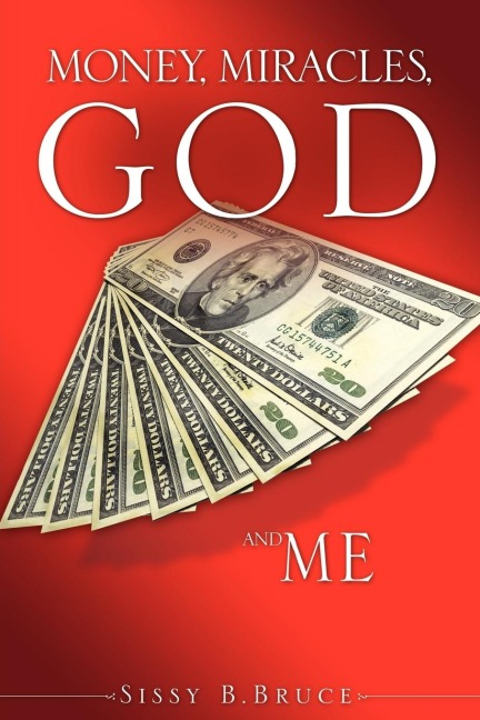 Money, Miracles, God and Me