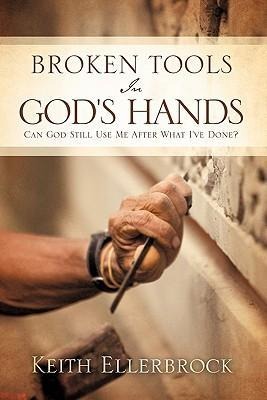 Broken Tools In Gods Hands