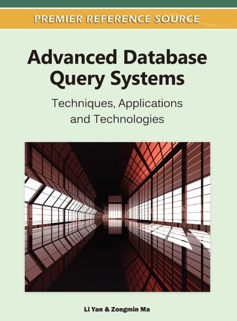 Advanced Database Query Systems: Techniques, Applications and Technologies