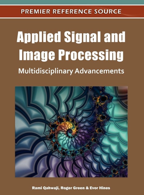 Applied Signal and Image Processing: Multidisciplinary Advancements