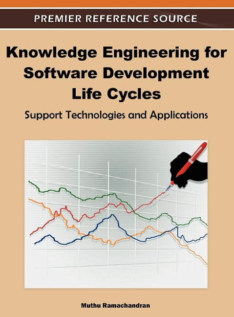 Knowledge Engineering for Software Development Life Cycles: Support Technologies and Applications