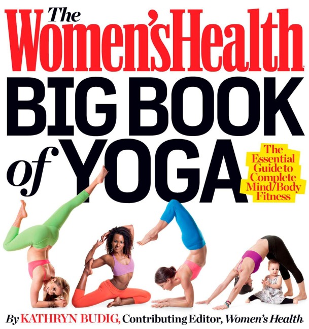 The Womens Health Big Book of Yoga