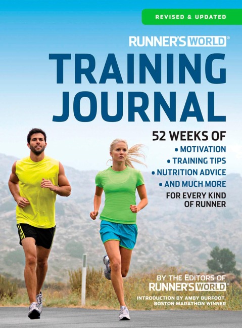 Runners World Training Journal: A Daily Dose of Motivation, Training Tips & Running Wisdom for Every Kind of Runner--From Fitness Runners to Competitive Racers
