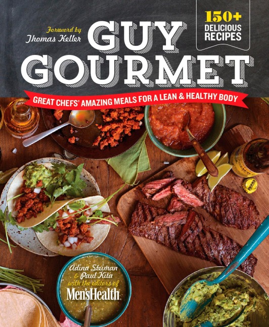 Guy Gourmet: Great Chefs Best Meals for a Lean & Healthy Body: A Cookbook