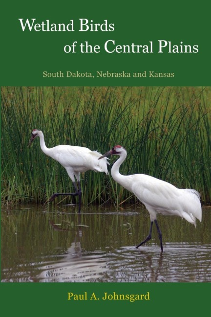 Wetland Birds of the Central Plains: South Dakota, Nebraska and Kansas