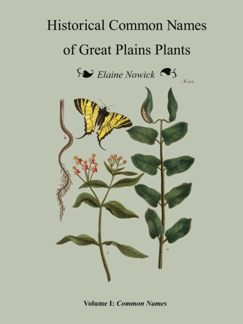 Historical Common Names  of Great Plains Plants  Volume I: Historical Names (paperback)