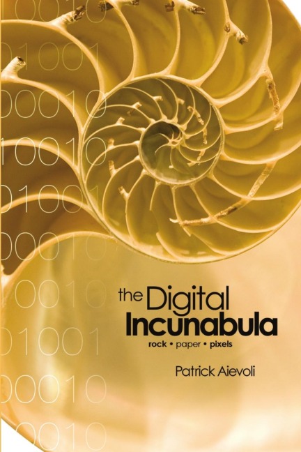 The Digital Incunabula: rock ¿ paper ¿ pixels