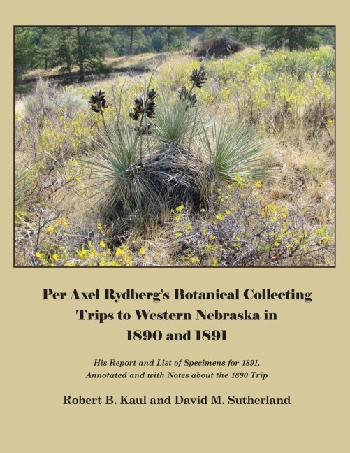 Per Axel Rydbergs Botanical Collecting Trips to Western Nebraska in 1890 and 1891