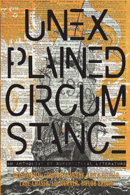 Unexplained Circumstance: An anthology of Supernatural literature
