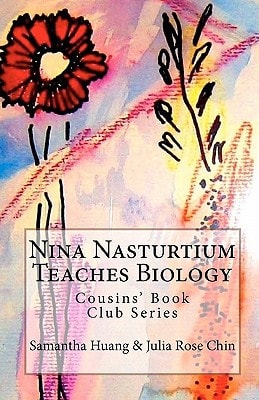 Nina Nasturtium Teaches Biology Cousins' Book Club Series