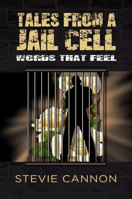 Tales from a Jail Cell: Words That Feel