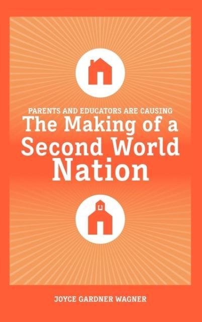 Parents and Educators are Causing The Making of a Second World Nation