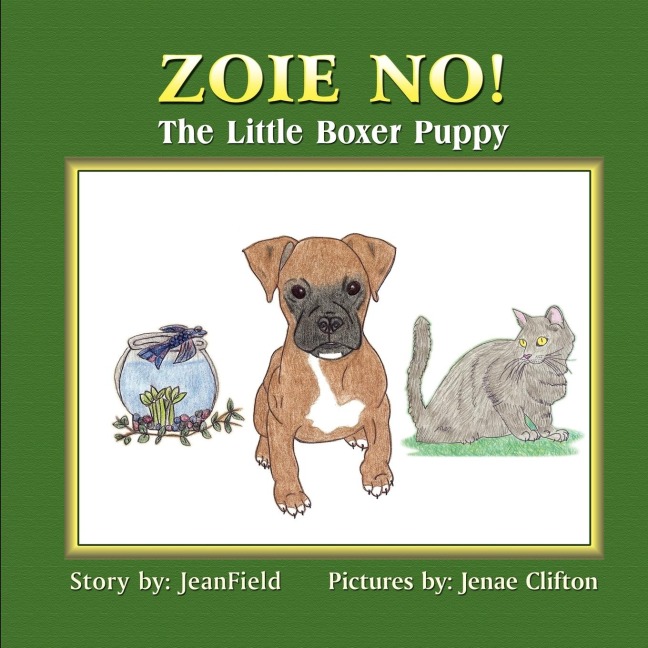 Zoie No!: The Little Boxer Puppy