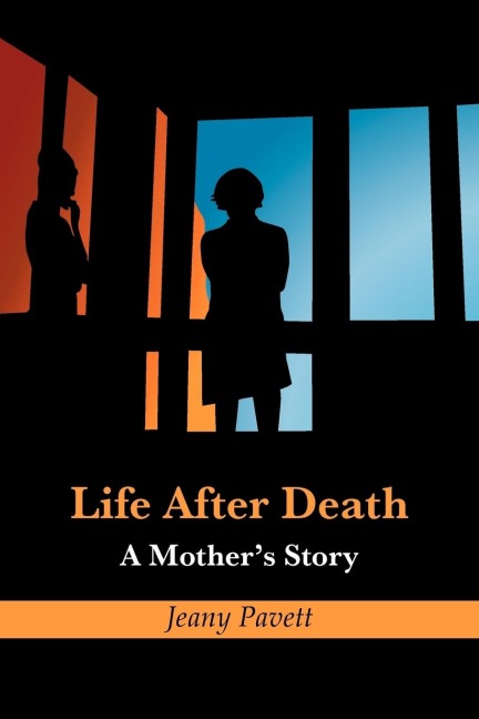 Life After Death: A Mothers Story