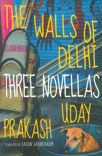 The Walls of Delhi: Three Novellas