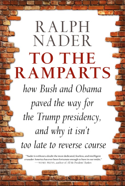 To the Ramparts: How Bush and Obama Paved the Way for the Trump Presidency, and Why It Isnt Too Late to Reverse Course