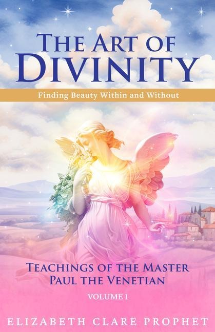 The Art of Divinity - The Teachings of Paul the Venetian - Volume One