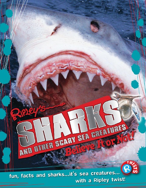 Ripley Twists: Sharks: And Other Scary Sea Creatures