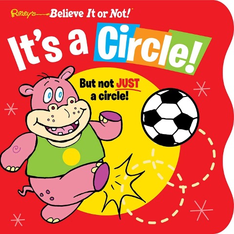 Ripleys Believe It or Not! Its a Circle: But Not Just a Circle!