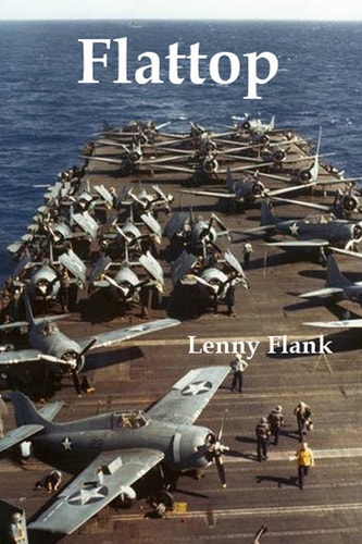 Flattop Stories From the History of the Aircraft Carrier in World War I and World War II