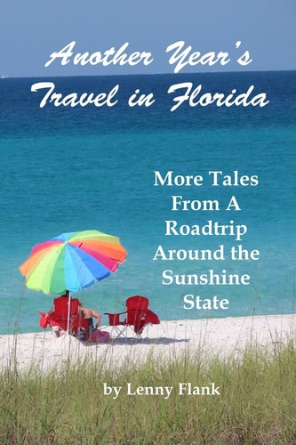 Another Year's Travel in Florida More Tales From A Roadtrip Around the Sunshine State