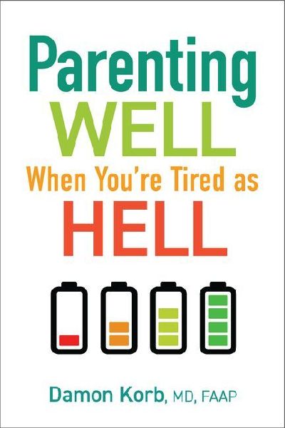 Parenting Well When You're Tired as Hell