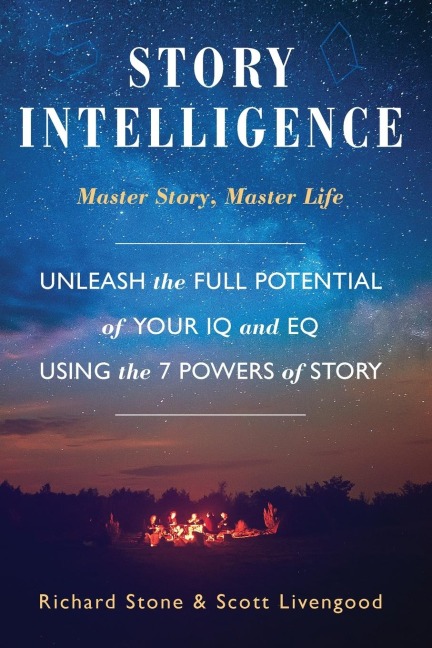 Story Intelligence: Master Story, Master Life