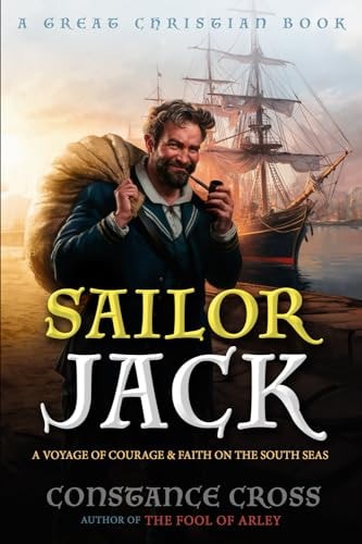 Sailor Jack A Voyage of Courage and Faith on the South Seas