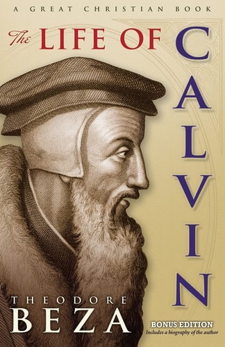 The Life of John Calvin
