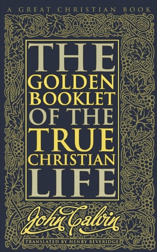 Golden Booklet of The True Christian Life