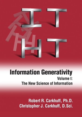 Information Generativity Volume 1: The New Science of Information