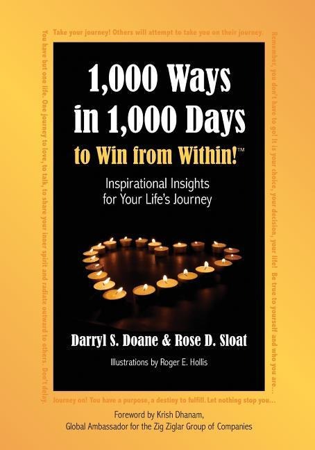 1,000 Ways in 1,000 Days to Win from Within!: Inspirational Insights for Your Lifes Journey
