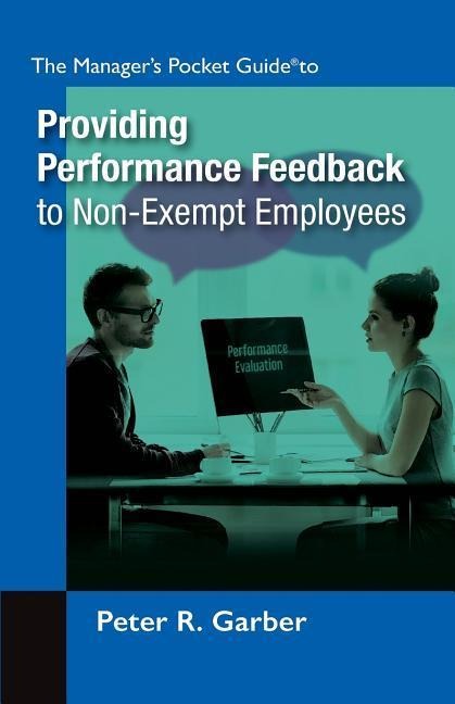 Managers Pocket Guide to Providing Performance Feedback to Non-Exempt Employees